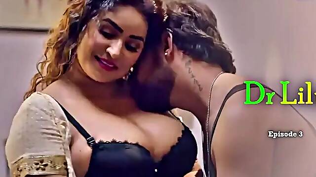 Indian Dr Lily Ignites Creampie Passionate Heat