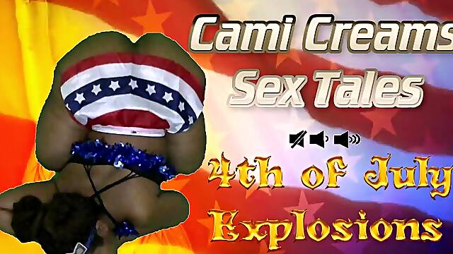 Fourth of July Explosions (Trailer) Independence Day - A Cami Creams Sex Tale