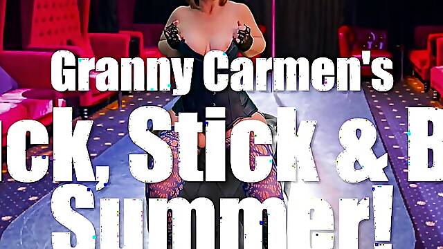 Granny Carmens a Suck, Stick &amp; Bang Summer!