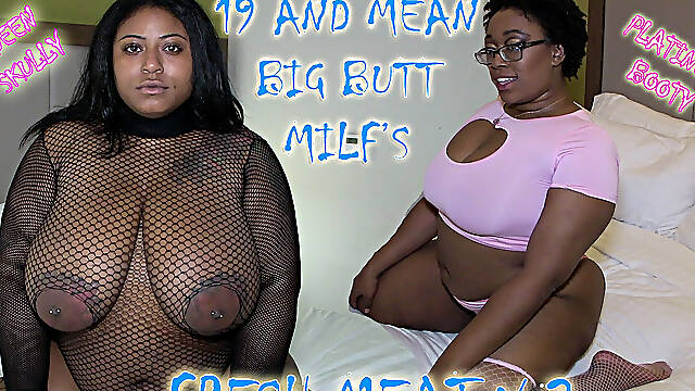 19 &amp; Mean V.2 2 Big Butt Sluts