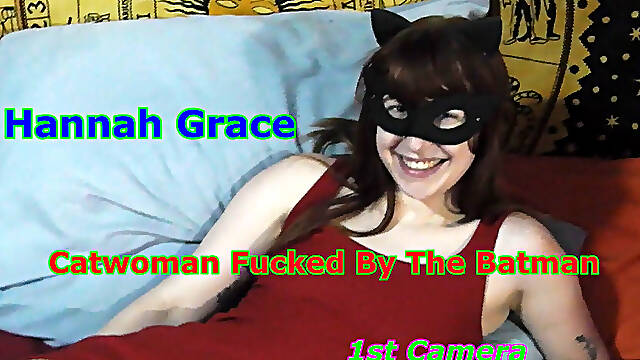 Hannah Grace - Catwoman Fucked by the Batman 1st Camera